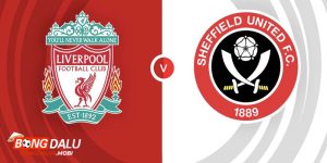 Soi kèo Liverpool vs Sheffield United 5/4 chi tiết